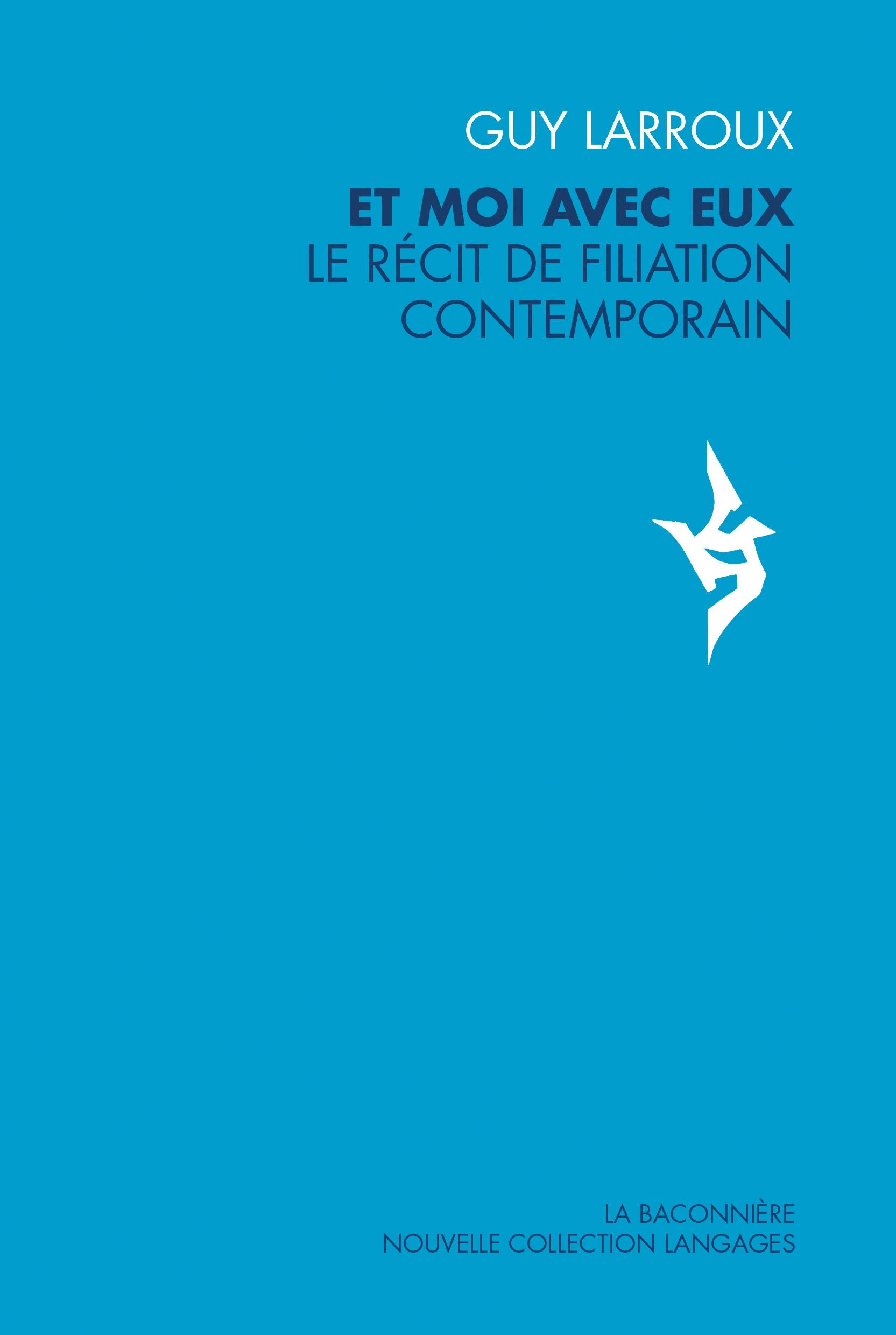 Et moi avec eux: Le récit de filiation contemporain book
