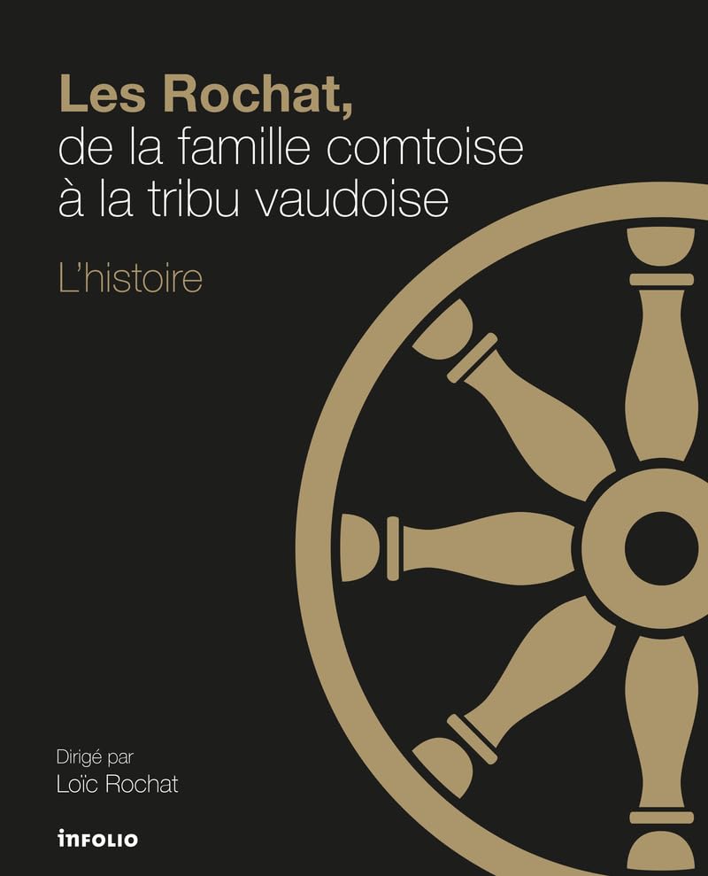 Les Rochat, de la famille comtoise à la tribu vaudoise - L'histoire book