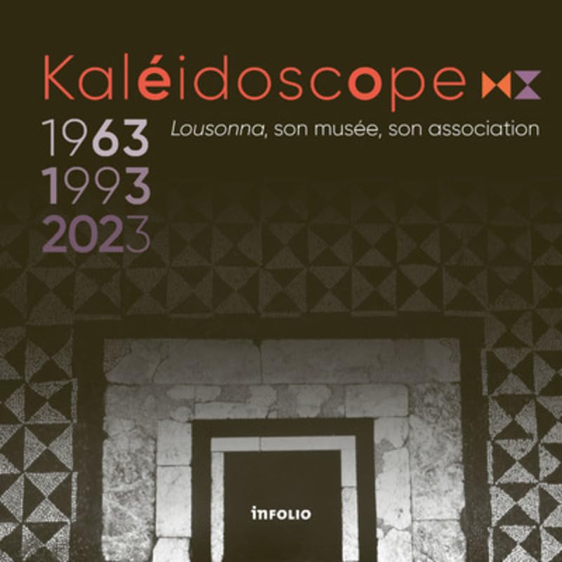 Kaléidoscope. Lousonna, son musée, son association book