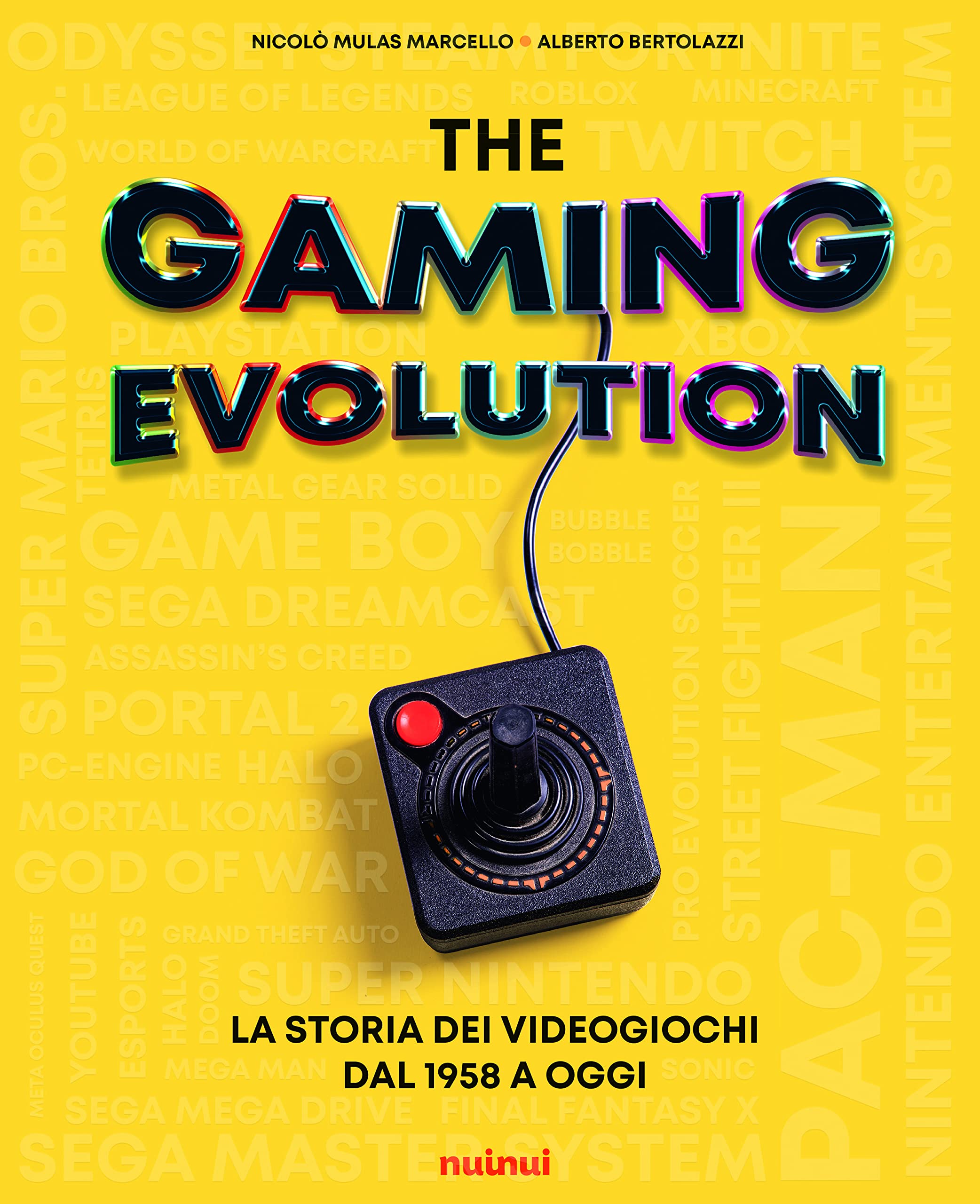 The gaming evolution. La storia dei videogiochi dal 1958 a oggi Media & Communication