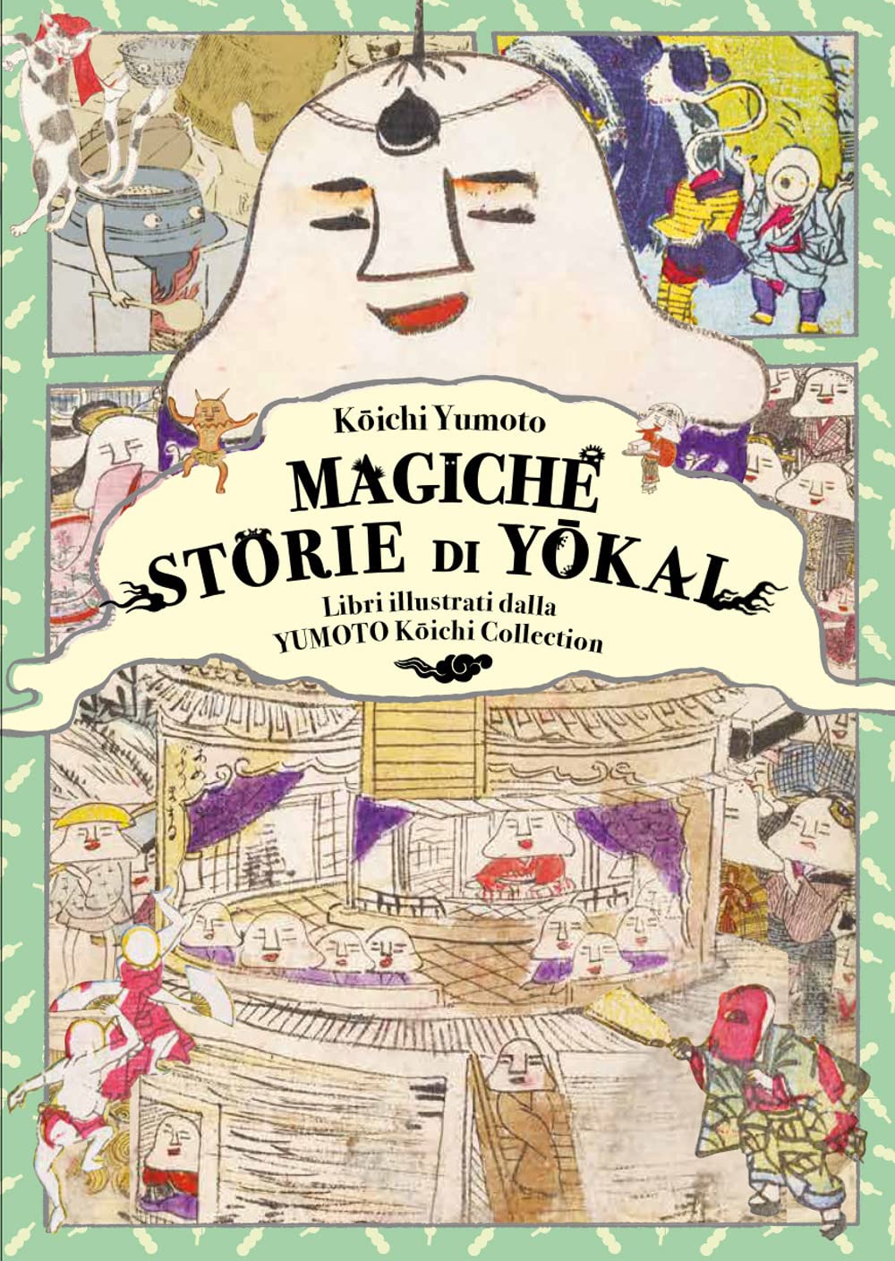Magiche storie di yokai. Libri illustrati dalla Yumoto Koichi Collection. Il fascino e i misteri del Giappone Film, Art & Culture