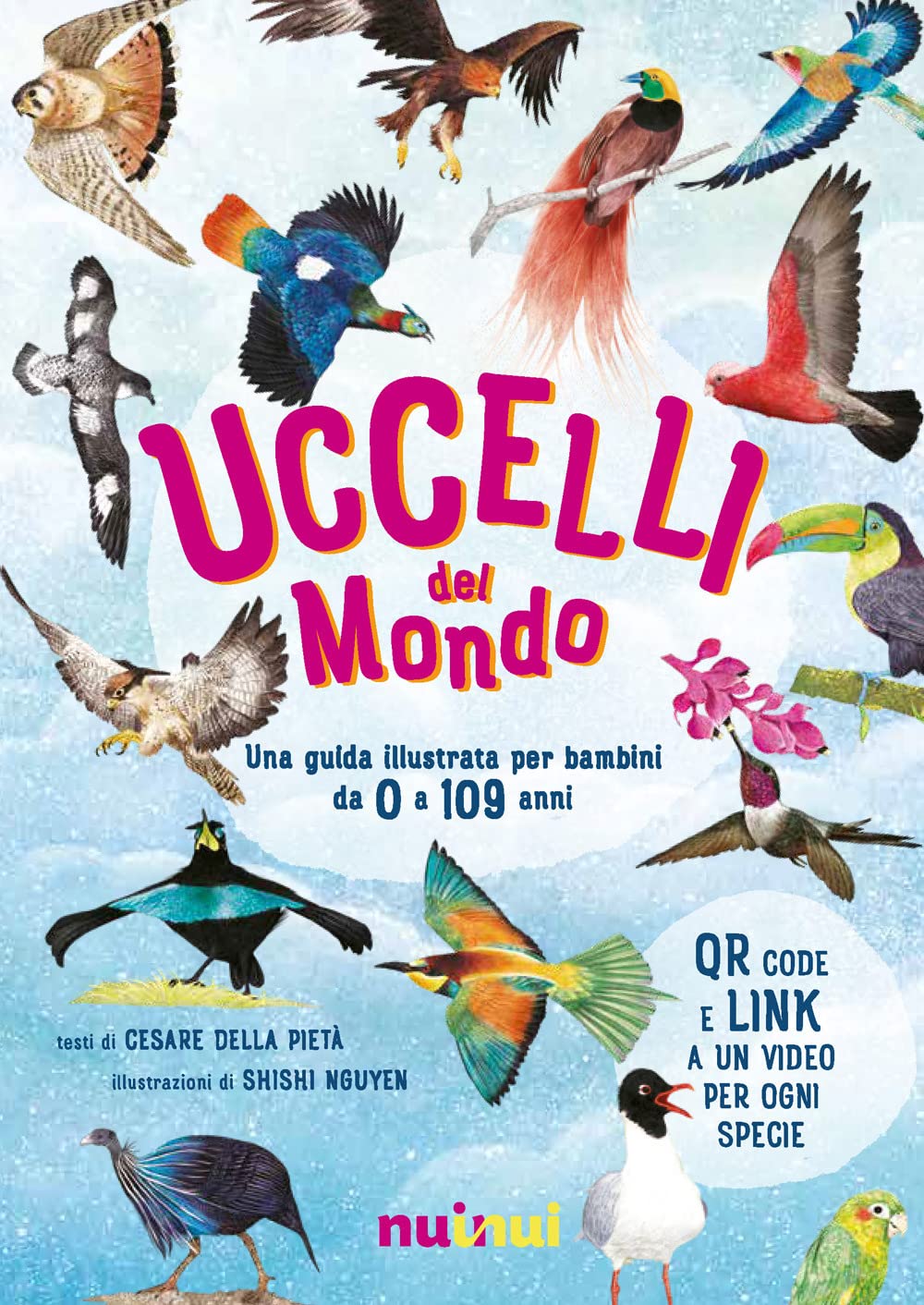 Uccelli del mondo. Guide natura. Ediz. a colori. Con QR Code Non-fiction