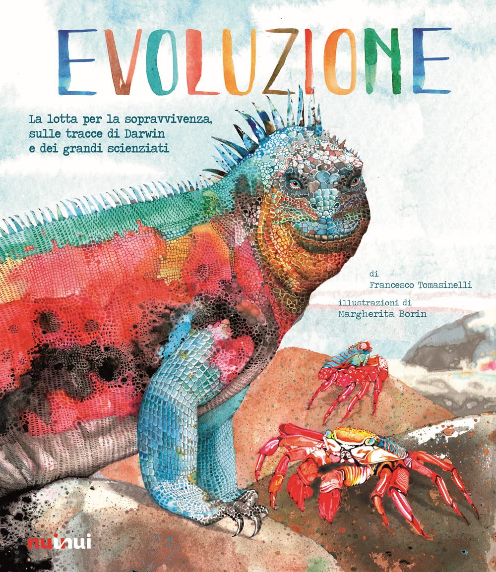Evoluzione. La lotta per la sopravvivenza sulle tracce di Darwin e dei grandi scienziati Non-fiction