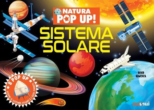 Sistema solare. Natura pop up! Ediz. a colori book