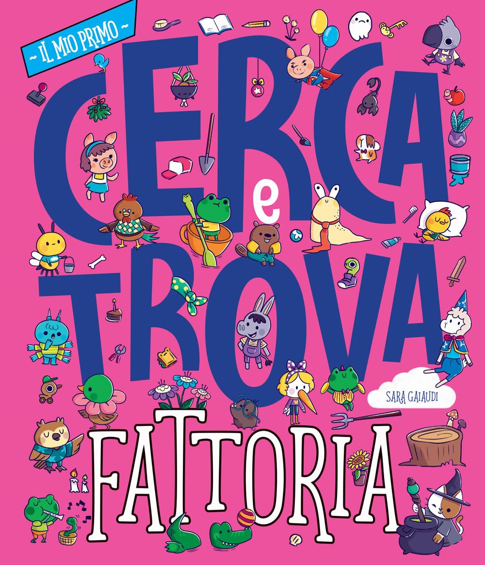 La fattoria. Il mio primo cerca e trova. Ediz. a colori book