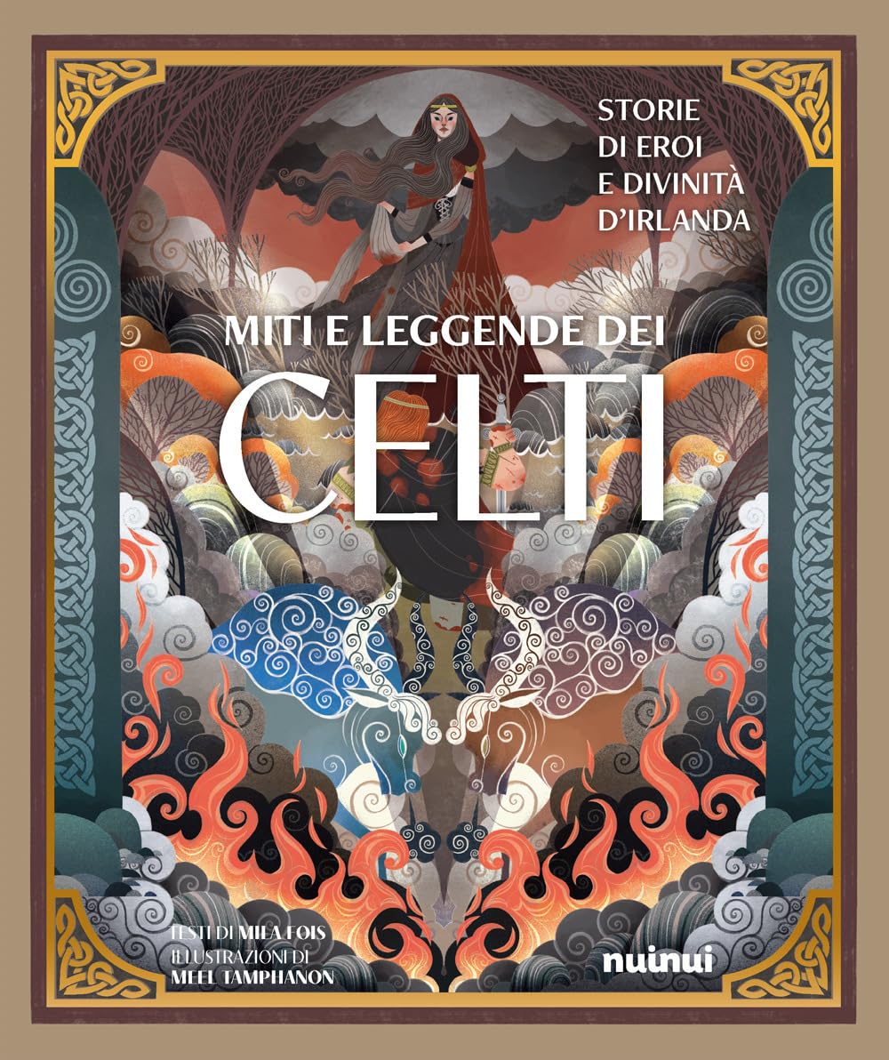 Miti e leggende dei celti. Storie di eroi e divinità. Ediz. illustrata book