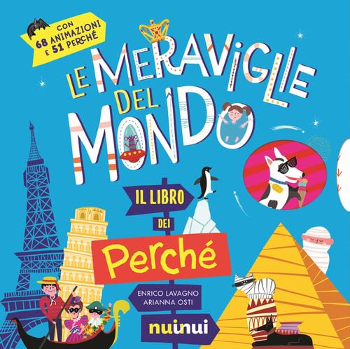 Le meraviglie del mondo. Il libro dei perché Tiptoi & Games