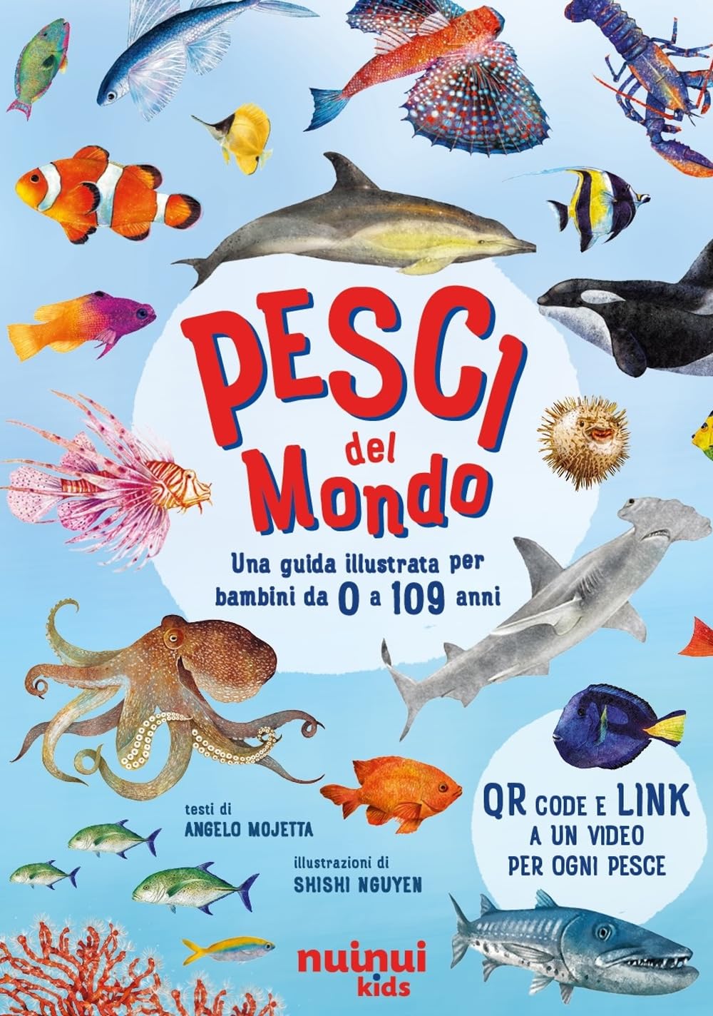 Pesci del mondo. Una guida illustrata per bambini. Ediz. a colori. Con QR Code book