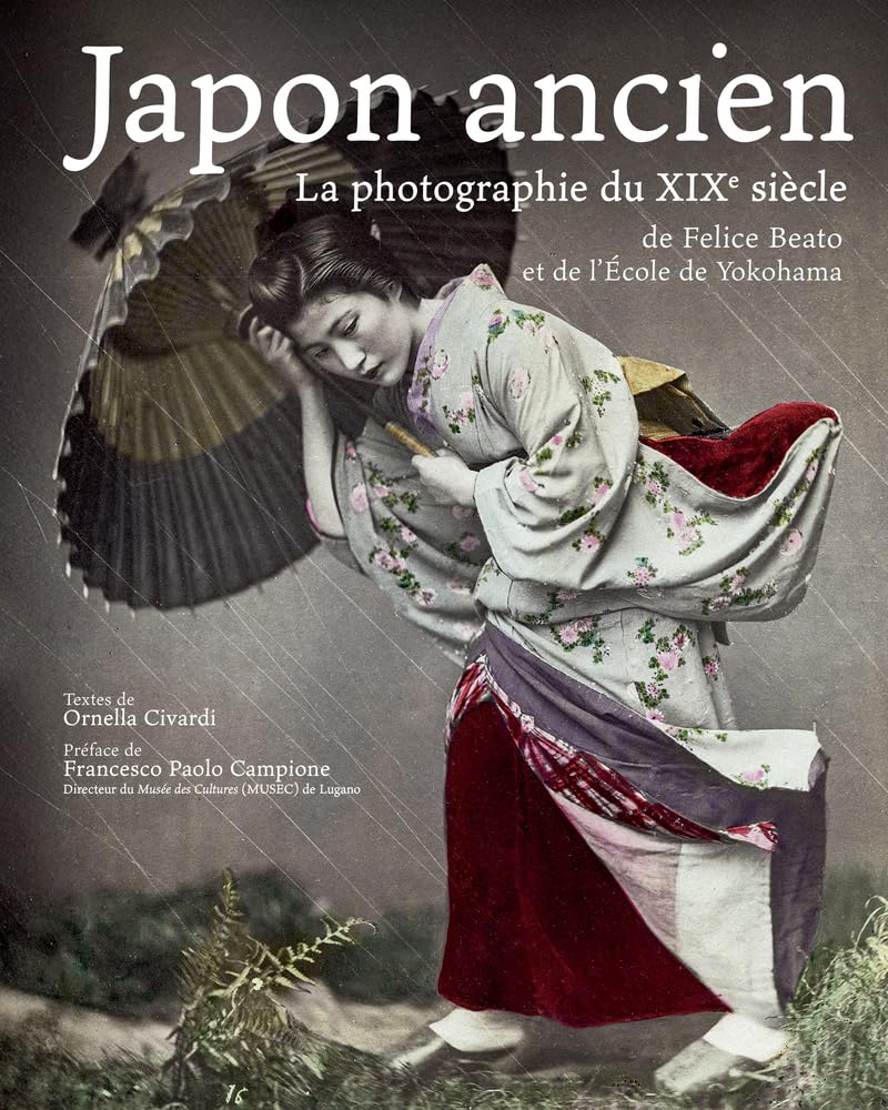 Japon ancien - La photographie du XIXe siècle de Felice Beato et de l'École de Yokohama book