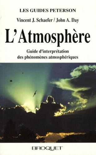 L ATMOSPHERE GUIDE D INTERPRETATION DES PHENOMENES ATMOSPH..: Guide d'interprétation des phénomènes atmosphériques Geology & Geography