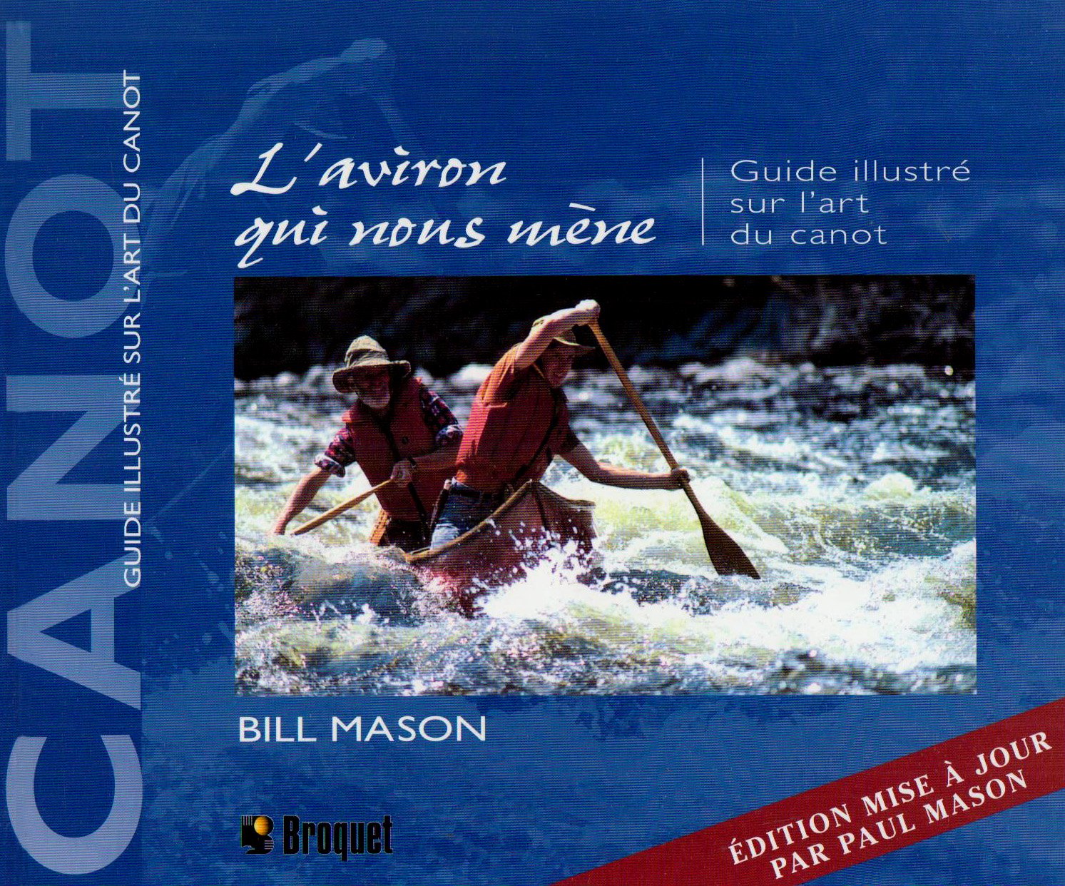 L'aviron qui nous mène: Guide illustré sur l'art du canot book