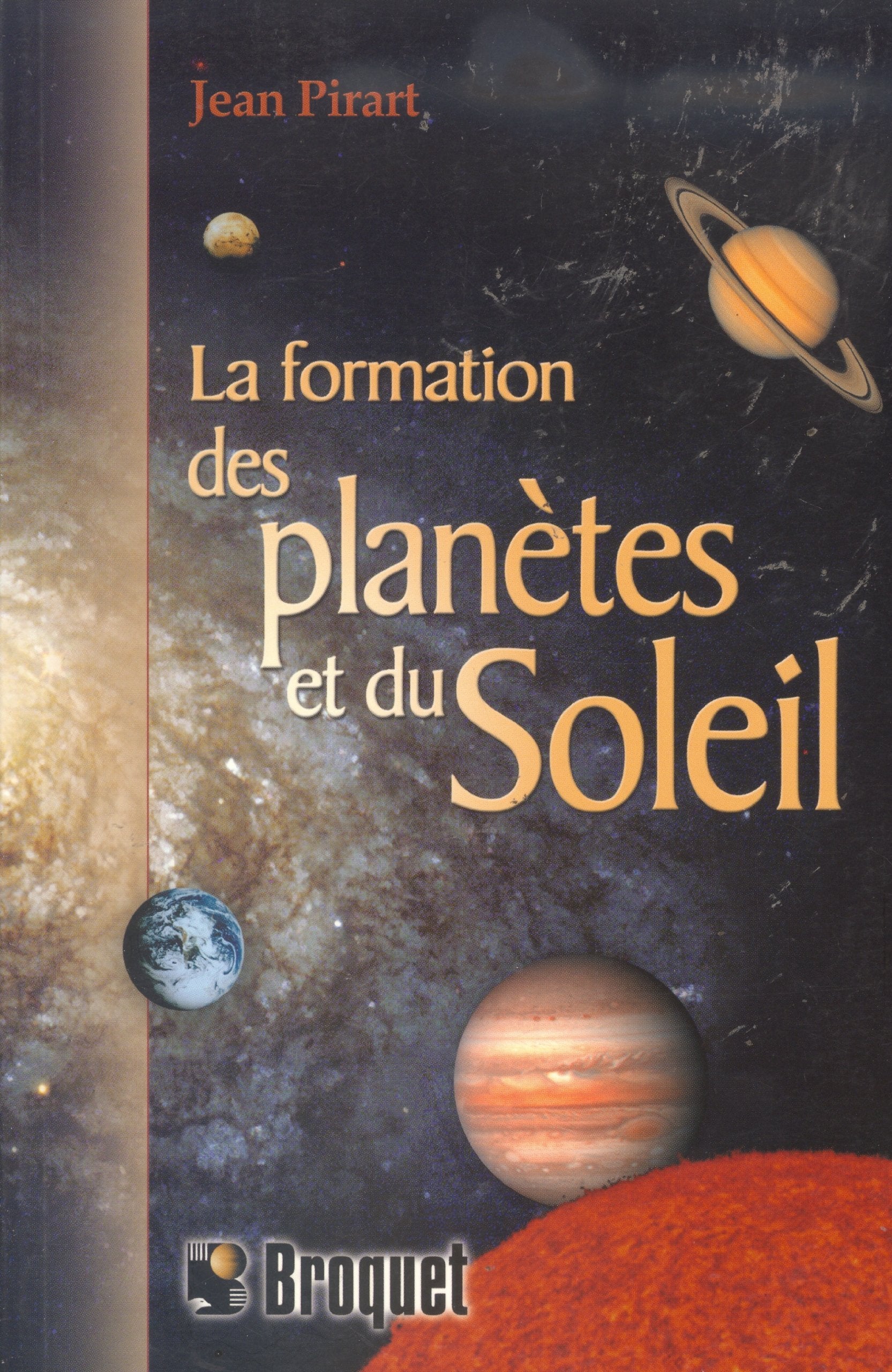 La Formation Des Planetes Et Du Soleil Books