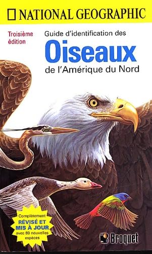 GUIDE D IDENTIFICATION DES OISEAUX DE L AMERIQUE DU NORD Leisure, Home & Garden