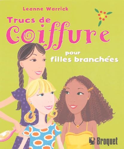 Trucs de coiffure pour filles branchées: Le vrai guide féminin pour des cheveux extraordinaires 4-6 years