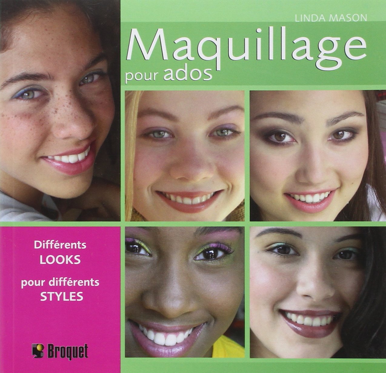 Maquillage pour ados: Un look pour chaque humeur Books