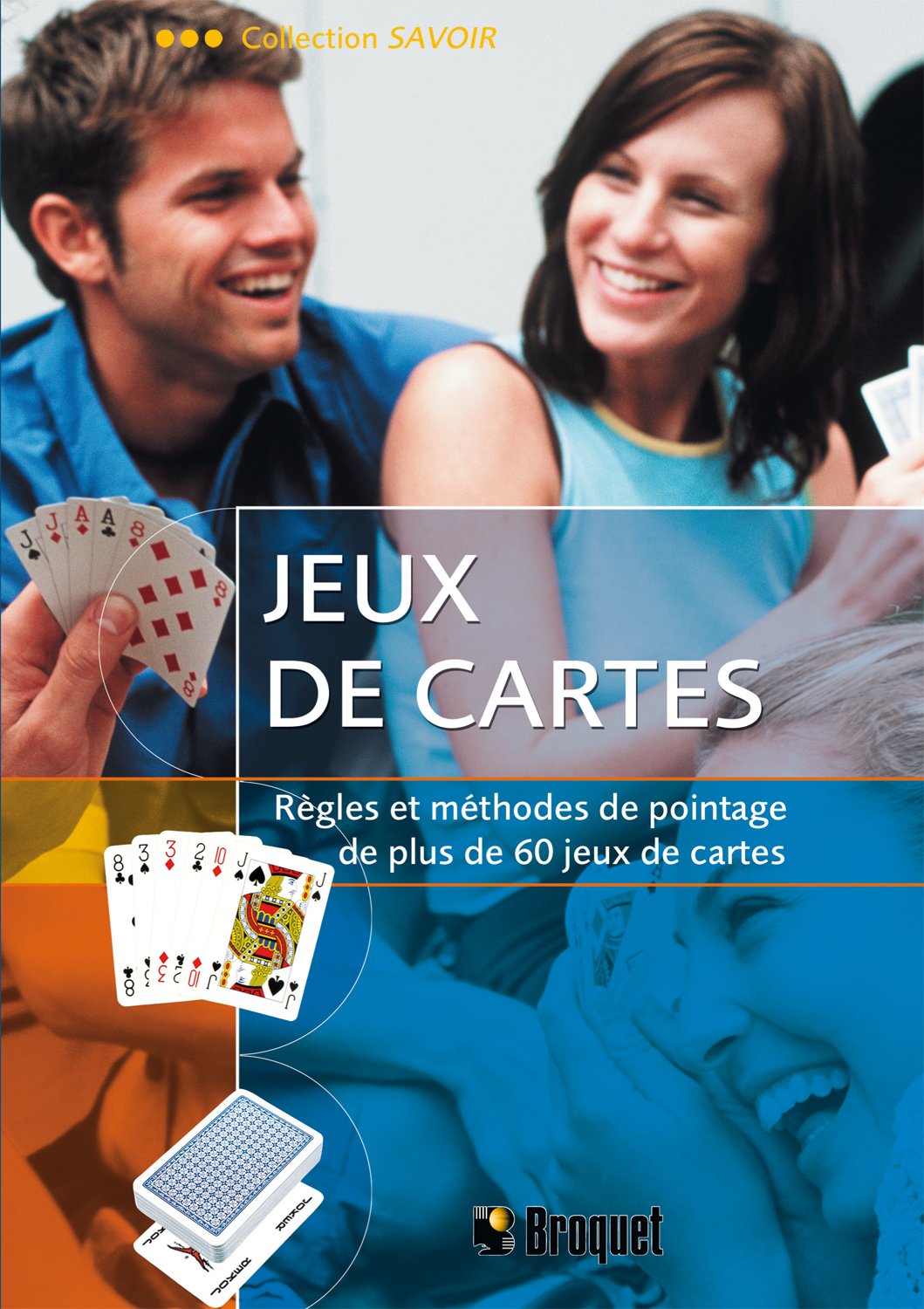 Jeux de cartes: Règles et méthodes de pointage de plus de 60 jeux de cartes book