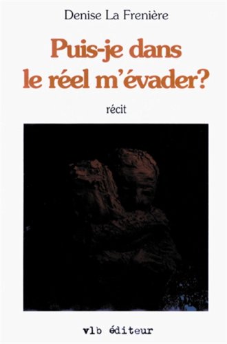 Puis-Je Dans le Reel M'Evader ? book