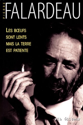 Les boeufs sont lents mais la terre est patiente book