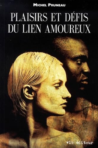 Plaisirs et défis du lien amoureux Books