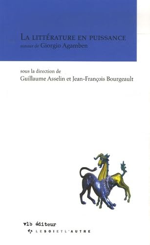 La littérature en puissance: Autour de Giorgio Agamben book