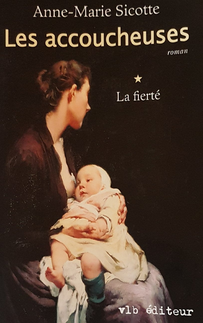 LES ACCOUCHEUSES T 01 LA FIERTE Historical Fiction