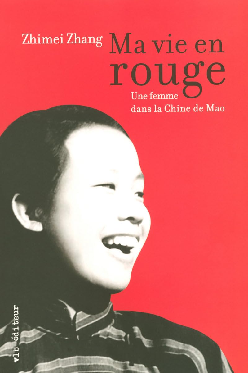 Ma vie en rouge - Une femme dans la Chine de Mao Memories