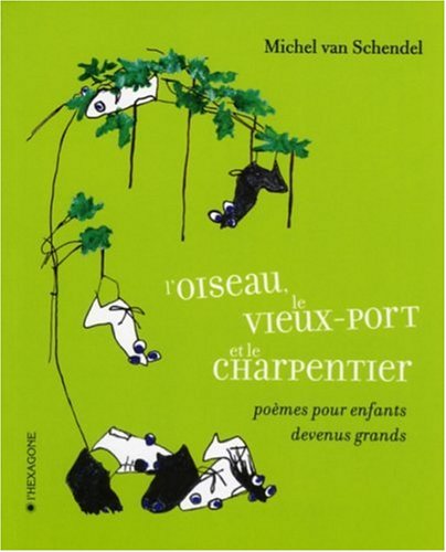L OISEAU LE VIEUX PORT ET LE CHARPENTIER Poetry