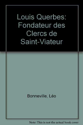 Louis Querbes : Fondateur des Clercs de Saint-Viat Books