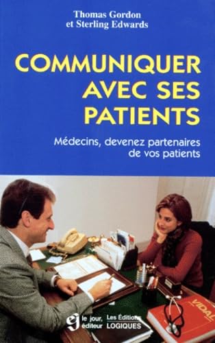 Communiquer Avec Ses Patients. Medecins, Devenez Partenaires De Vos Patients book
