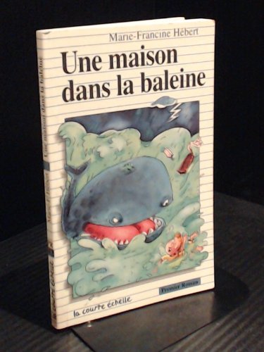 Une Maison Dans LA Baleine (Premier Roman, 42) Novels & Short Stories