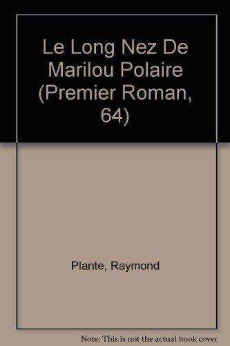 Le long nez de marilou polaire serie marilou polaire 3 book