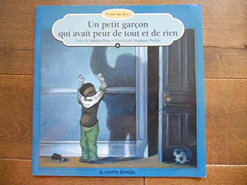 Un petit garcon qui avait peur de tout et de rien book