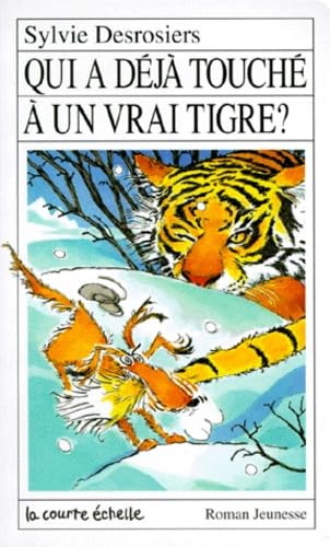 QUI A DEJA TOUCHE A UN VRAI TIGRE ? book