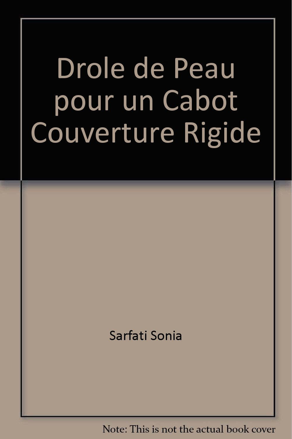Drole de peau pour un cabot couverture rigide book