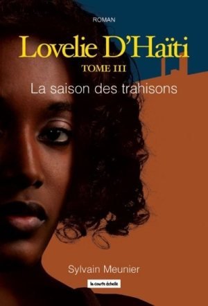 LOVELIE D HAITI T 03 LA SAISON DES TRAHISONS Contemporary literature