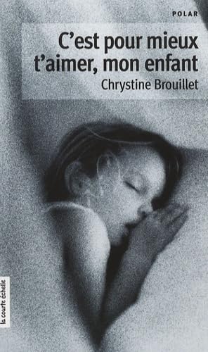 C'est pour mieux t'aimer, mon enfant book