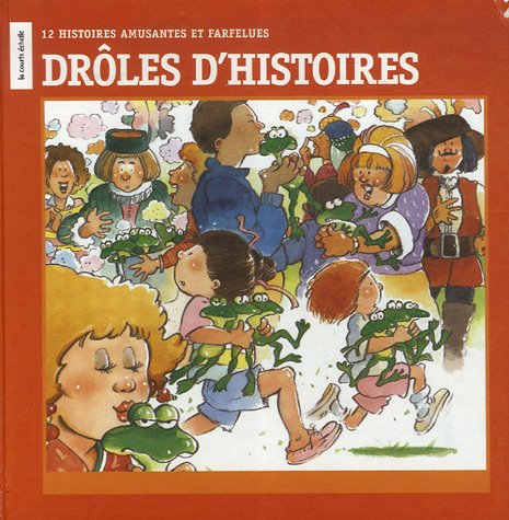 Drôles d'histoires: 12 Histoires amusantes et farfelues book