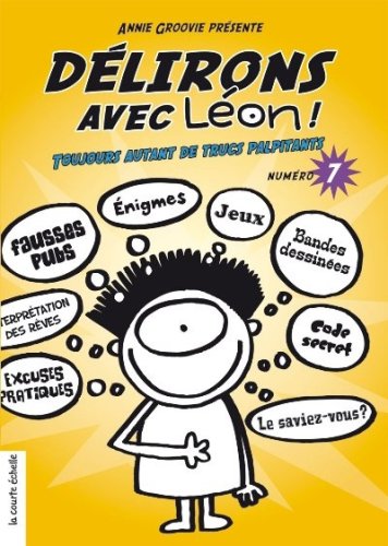 Delirons avec leon 7 toujours autant de trucs palpitants book
