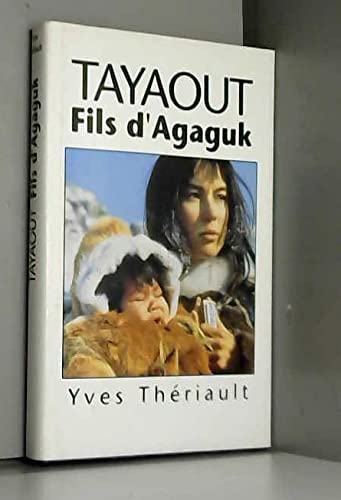 Tayaout fils d'Agaguk Books
