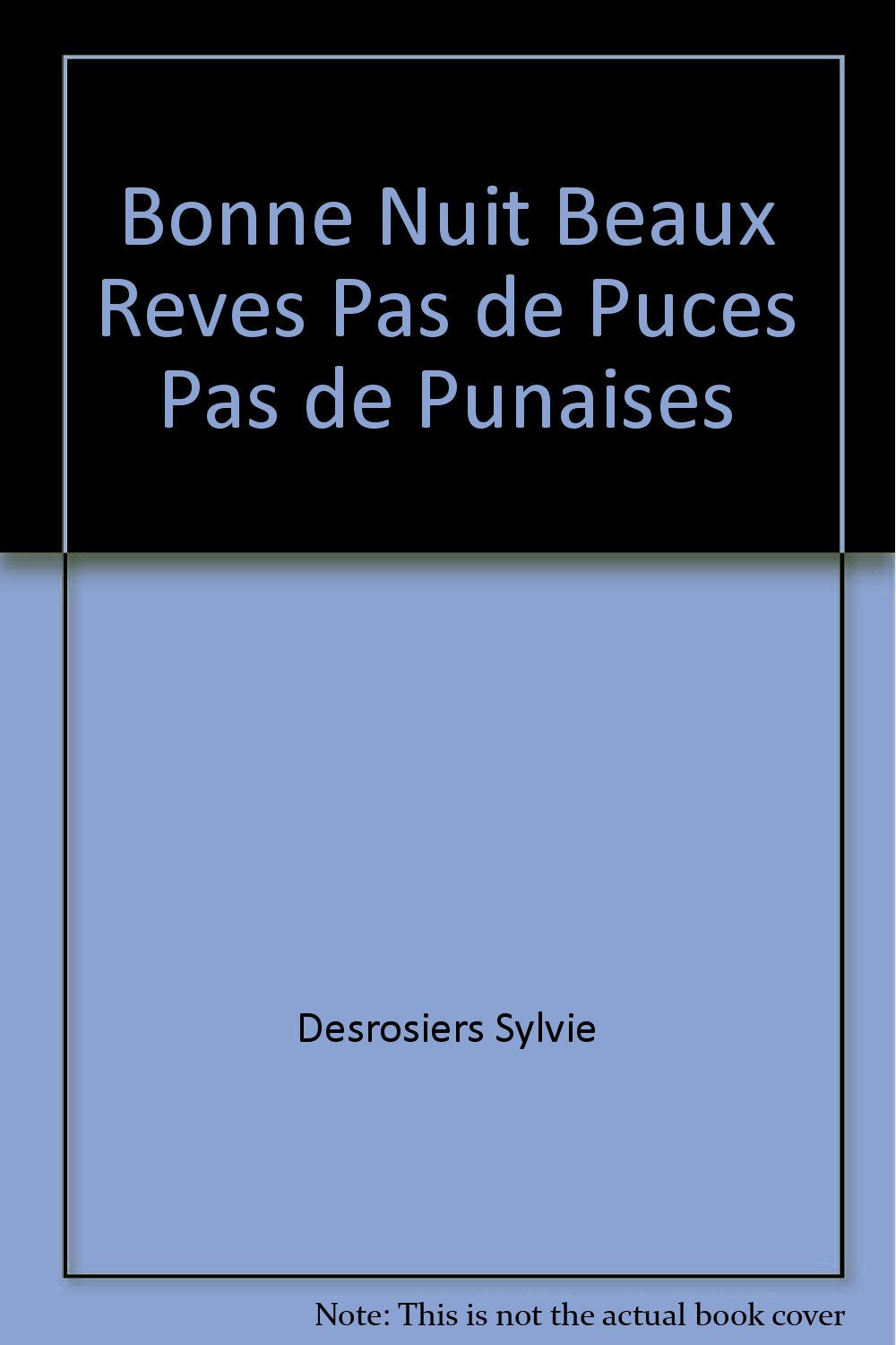 Bonne nuit beaux reves pas de puces pas de punaises book