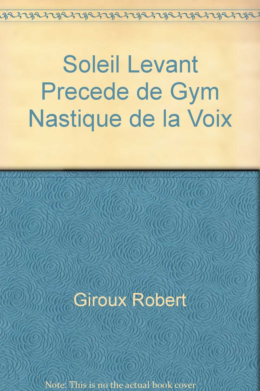 Soleil levant, précédé de Gymastique de la voix. Poésie. book