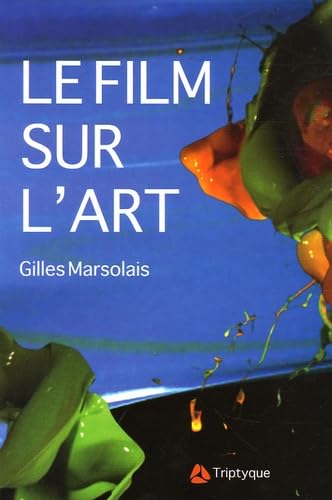 Le film sur l'art, l'art et le cinéma: Fragments, passages book