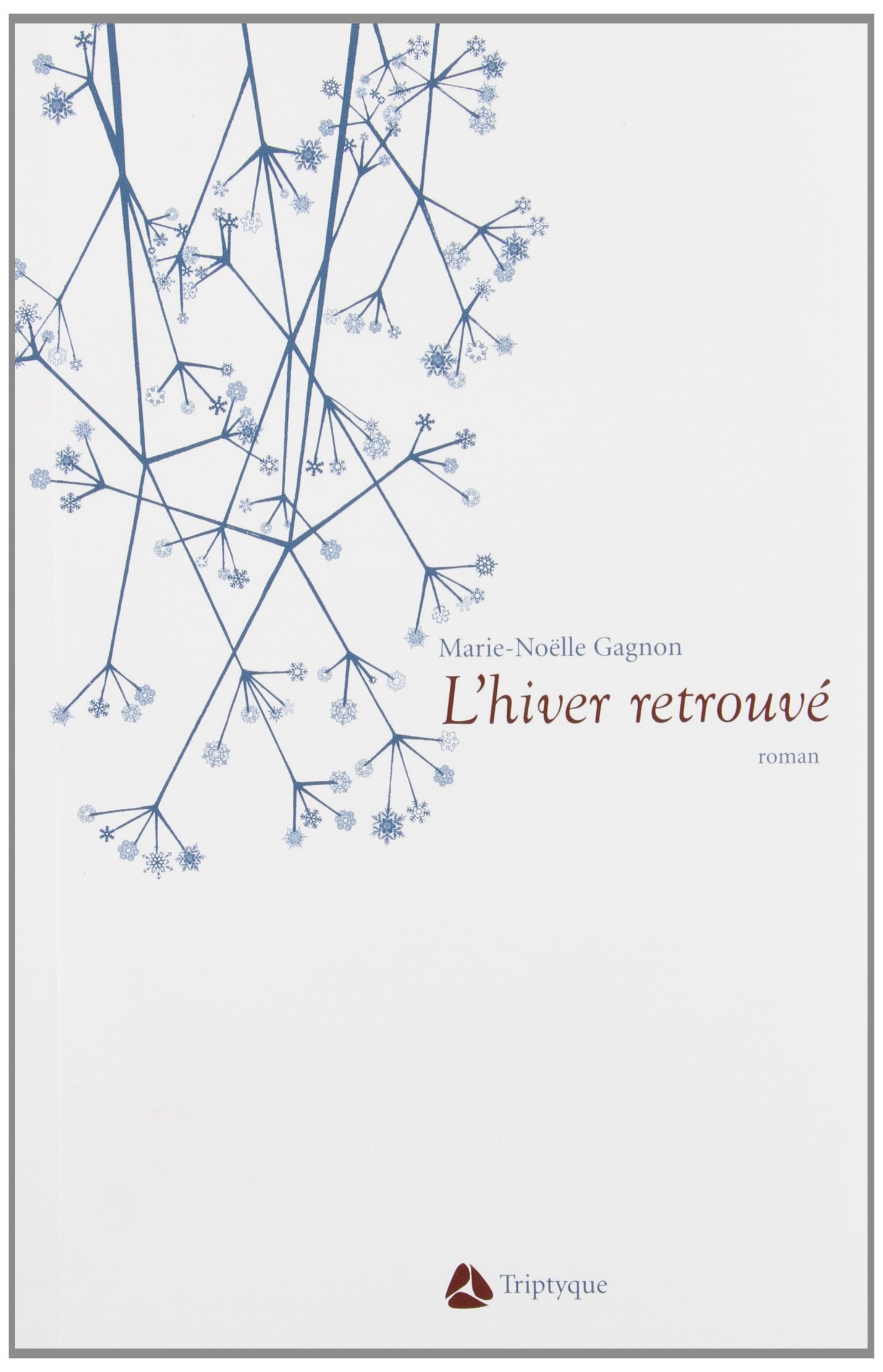 L'HIVER RETROUVE Contemporary literature