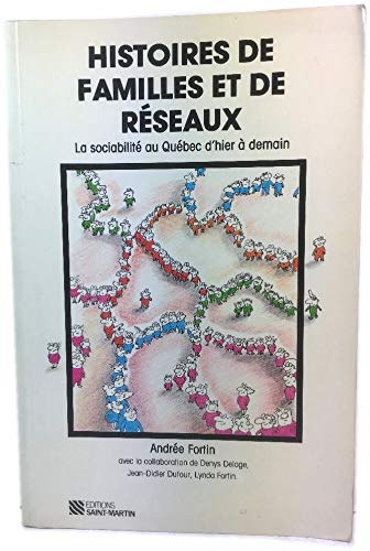 Histoires de familles et de réseaux: La sociabilité au Québec d'hier à demain Books