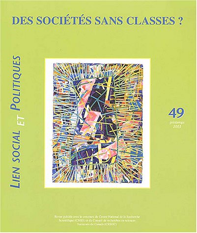 Lien social et politiques, N° 49, Printemps 200 : Des sociétés sans classes ? book
