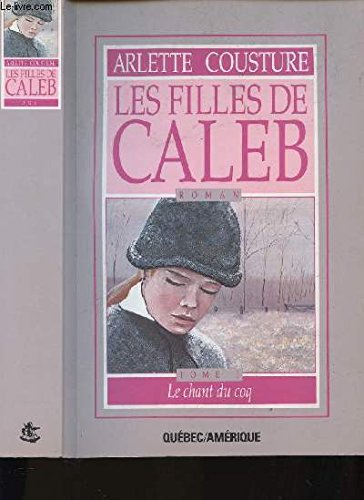 Les Filles De Caleb (Roman Tome I Le chant du coq) Books
