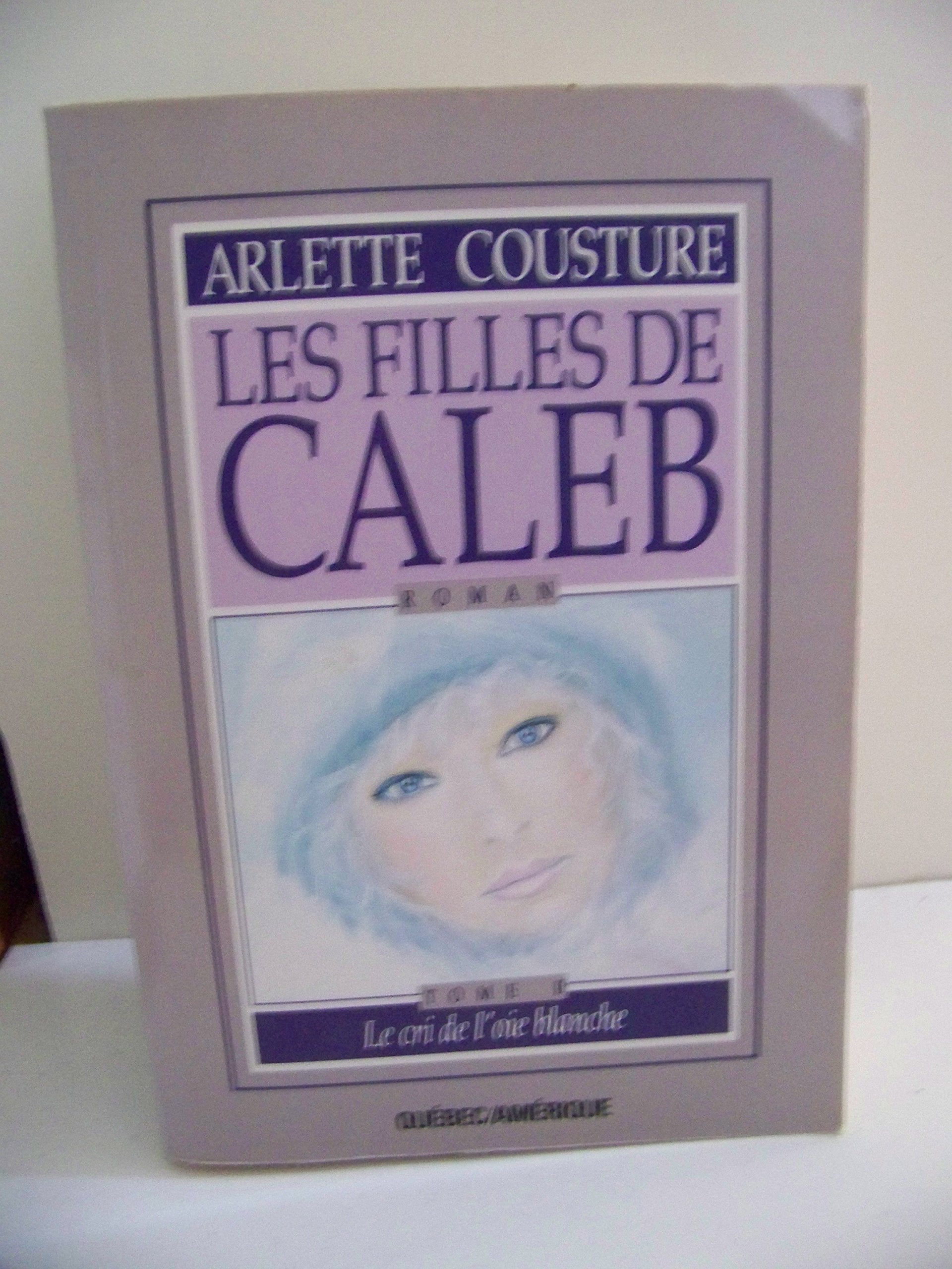 Cri De L Oie Blanche (Filles De Caleb Tome II) Books