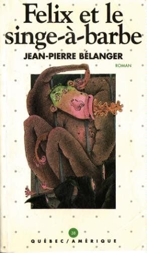 Felix et le singe-a-barbe: Roman (Collection Litterature jeunesse) book