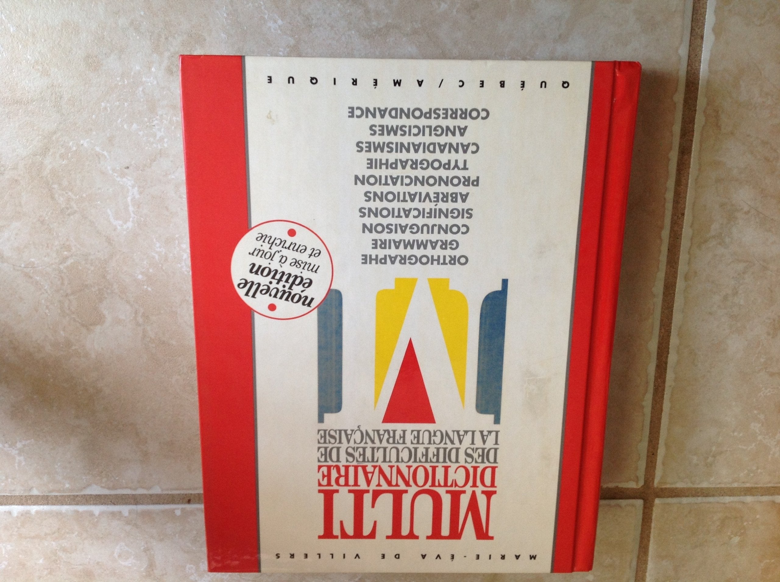 Multidictionnaire des difficultes de la langue francaise: Orthographe, grammaire, conjugaison, significations, abreviations, prononciation, ... Langue et culture) (French Edition) book