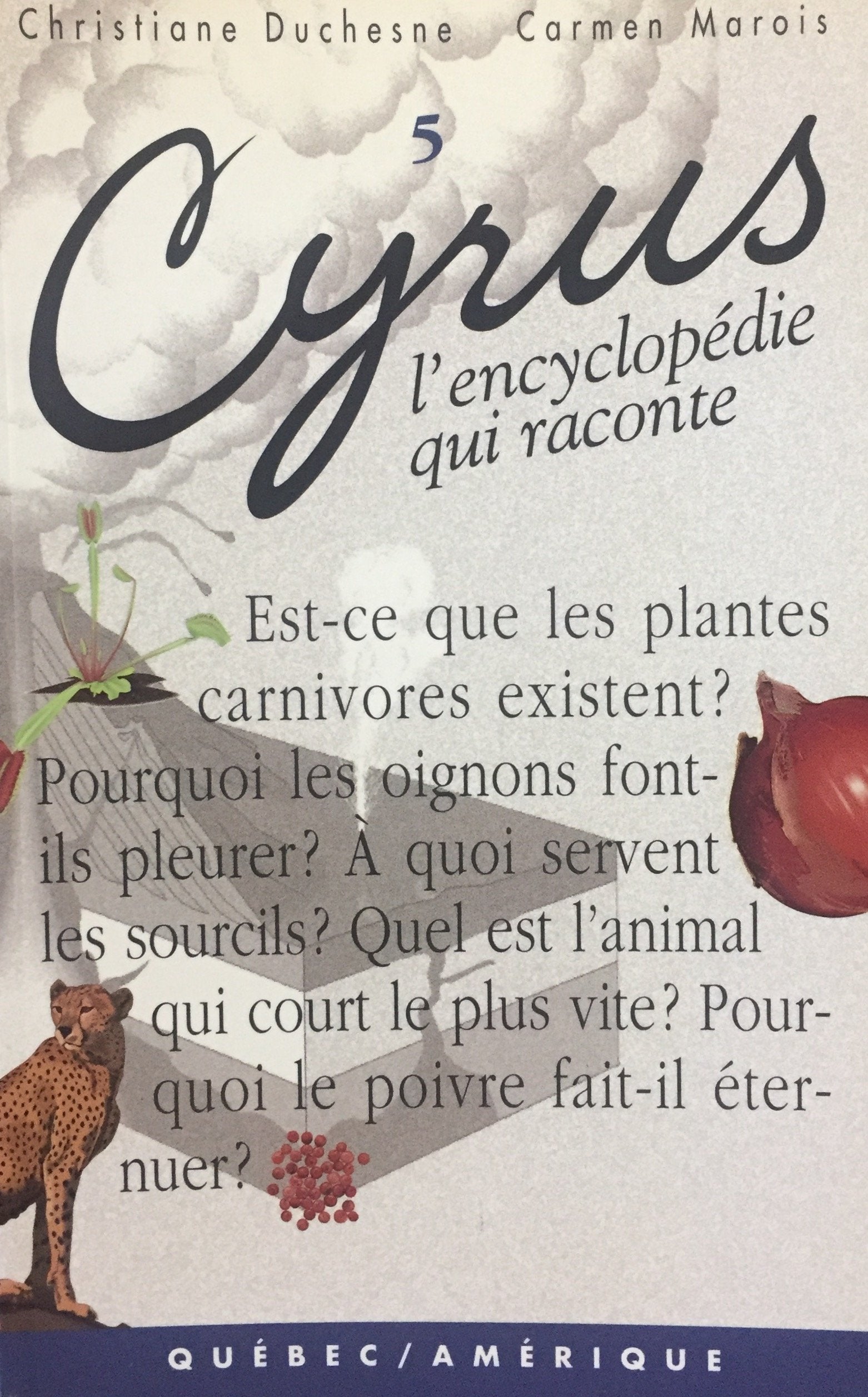 Cyrus L'encyclopédie Qui Raconte Tome 5 (Kid/Quid?, Volume 5) book